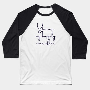 Our Love Story's Perfect Conclusion Baseball T-Shirt